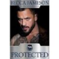 Protected by Becca Jameson Book