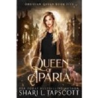Queen of Aparia by Shari L. Tapscott