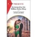 Reclaimed by His Billion-Dollar Ring by Julia James PDF/ePub Download
