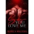 Say You Love Me by Monica Walters PDF/ePub Download