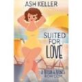 Suited for Love by Ash Keller