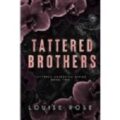 Tattered Brothers by Louise Rose PDF/ePub Download