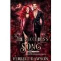 The Succubus’s Song by Ferrell Dawson