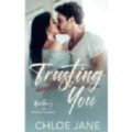Trusting You by Chloe Jane
