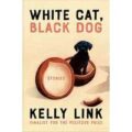 White Cat, Black Dog by Kelly Link PDF Download