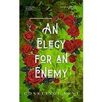 An Elegy for an Enemy by Constance Kent PDF Download