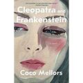 Cleopatra and Frankenstein by Coco Mellors PDF Download