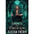 Dance of the Forest King by Alessa Thorn