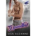 Groundball by Lisa Suzanne