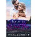 Hate To Want You by Julia Jarrett