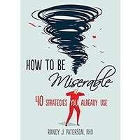 How to Be Miserable by Randy J. Paterson PDF Download