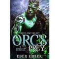 Orc’s Prey by Eden Ember PDF Download