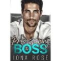 Propositioning the Boss by Iona Rose