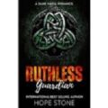 Ruthless Guardian by Hope Stone