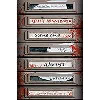 Someone Is Always Watching by Kelley Armstrong PDF Download