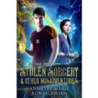 Stolen Sorcery & Other Misadventures by Annette Marie