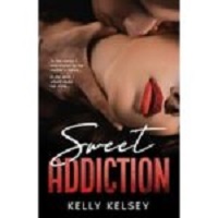 Sweet Addiction by Kelly Kelsey