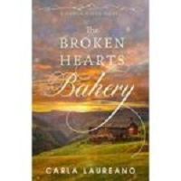 The Broken Hearts Bakery by Carla Laureano
