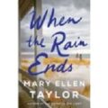 When the Rain Ends by Mary Ellen Taylor PDF/ePub Download