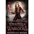 Wraiths and Warlocks by Theophilus Monroe PDF Download