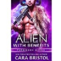 Alien With Benefits by Cara Bristol