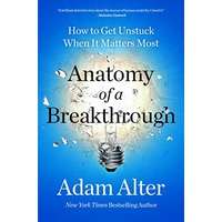 Anatomy of a Breakthrough by Adam Alter PDF Download