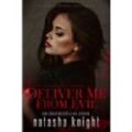 Deliver Me From Evil by Natasha Knight