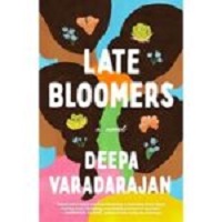 Late Bloomers by Deepa Varadarajan