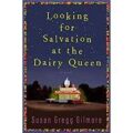 Looking for Salvation at the Dairy Queen by Susan Gregg Gilmore PDF Download