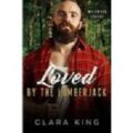 Loved By the Lumberjack by Clara King PDF/ePub Download