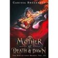 Mother of Death and Dawn by Carissa Broadbent PDF Download