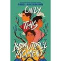 Only This Beautiful Moment by Abdi Nazemian PDF Download