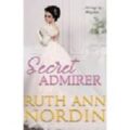 Secret Admirer by Ruth Ann Nordin
