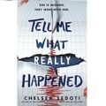 Tell Me What Really Happened by Chelsea Sedoti PDF Download