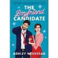 The Boyfriend Candidate by Ashley Winstead