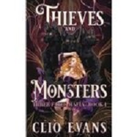 Thieves and Monsters by Clio Evans