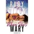 When She’s Wary by Ruby Dixon