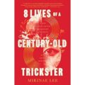 8 Lives of a Century-Old Trickster by Mirinae Lee PDF Download