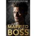 Accidentally Married to the Boss by Layla Valentine