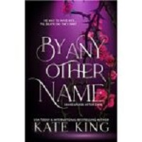 By Any Other Name by Kate King