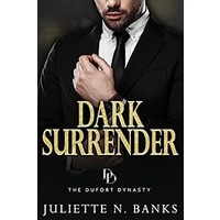 Dark Surrender By Juliette N Banks PDF Download