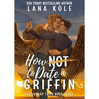 How Not to Date a Griffin by Lana Kole PDF Download