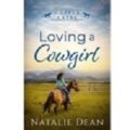 Loving a Cowgirl by Natalie Dean