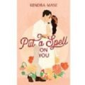 Put a Spell on You by Kendra Mase