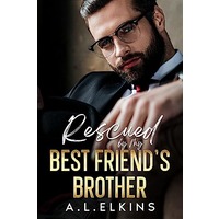 Rescued by My Best Friend’s Brother by A.L. Elkins PDF Download