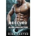 Rescued by her Alien Protector by Mina Carter PDF Download