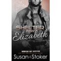 Shelter for Elizabeth by Susan Stoker PDF Download