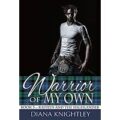 Warrior of My Own by Diana Knightley PDF Download