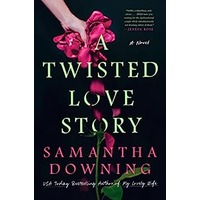 A Twisted Love Story by Samantha Downing PDF Download