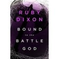 Bound to the Battle God by Ruby Dixon PDF Download
